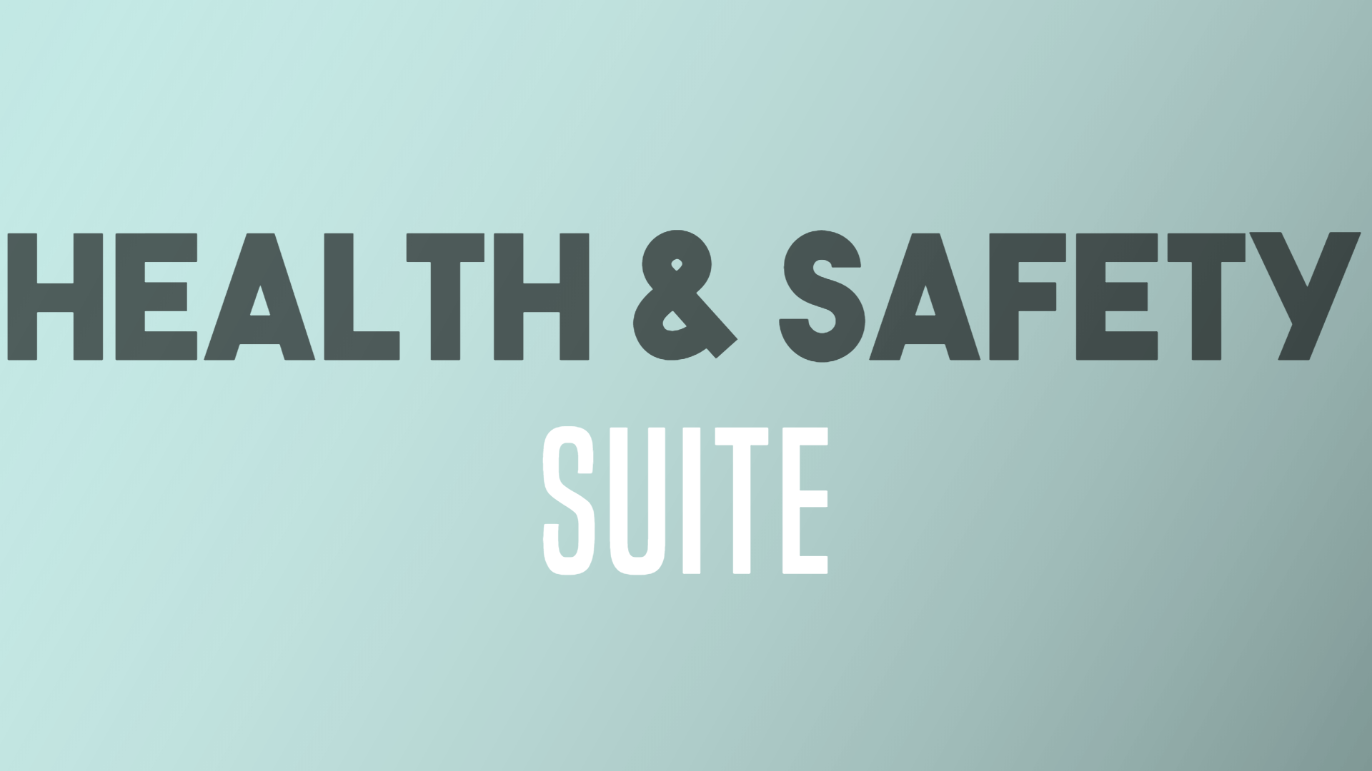 health & safety suite
